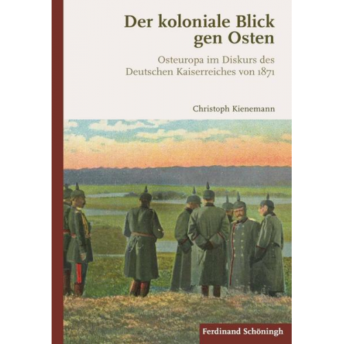 Christoph Kienemann - Der koloniale Blick gen Osten