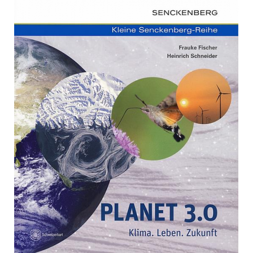 Frauke Fischer & Heinrich Schneider - Planet 3.0 - Klima. Leben. Zukunft