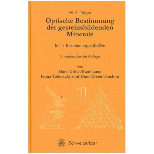 W. E. Tröger - Optische Bestimmung der gesteinsbildenden Minerale Teil I.: Bestimmungstabellen