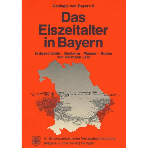 Hermann Jerz - Geologie von Bayern / Das Eiszeitalter in Bayern