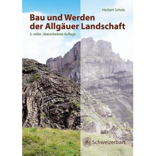 Herbert Scholz - Bau und Werden der Allgäuer Landschaft