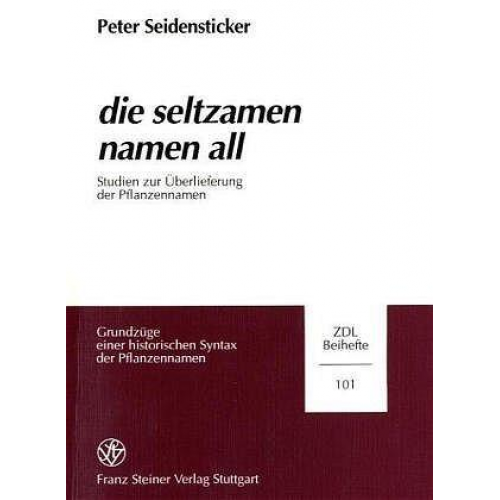 Peter Seidensticker - die seltzamen namen all