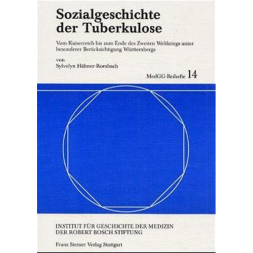 Sylvelyn Hähner-Rombach - Sozialgeschichte der Tuberkulose