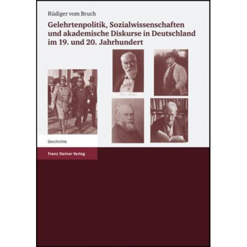 Rüdiger vom Bruch - Gelehrtenpolitik, Sozialwissenschaften und akademische Diskurse in Deutschland im 19. und 20. Jahrhundert