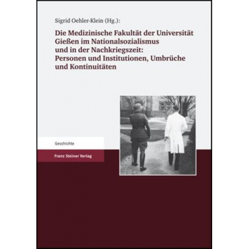 Volker Roelcke & Sigrid Oehler-Klein & Sigrid Oehler-Klein - Die Medizinische Fakultät der Universität Gießen 1607 bis 2007. Band II