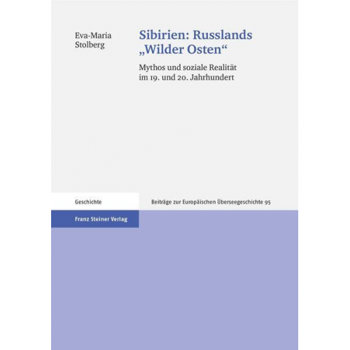 Eva-Maria Stolberg - Sibirien: Russlands 'Wilder Osten