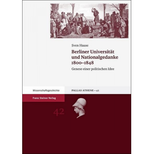 Sven Haase - Berliner Universität und Nationalgedanke 1800–1848