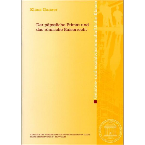 Klaus Ganzer - Der päpstliche Primat und das römische Kaiserrecht