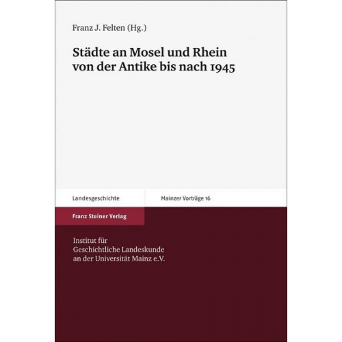 Städte an Mosel und Rhein von der Antike bis nach 1945