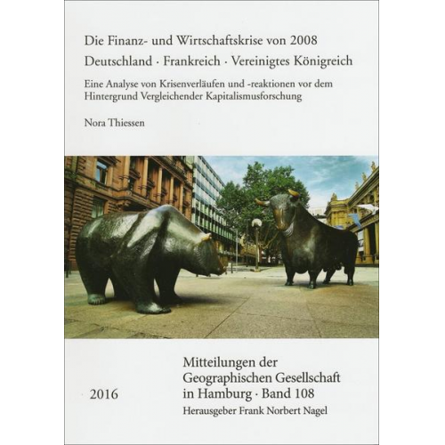 Nora Thiessen - Die Finanz- und Wirtschaftskrise von 2008. Deutschland – Frankreich – Vereinigtes Königreich