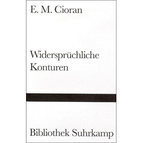 E. M. Cioran - Widersprüchliche Konturen