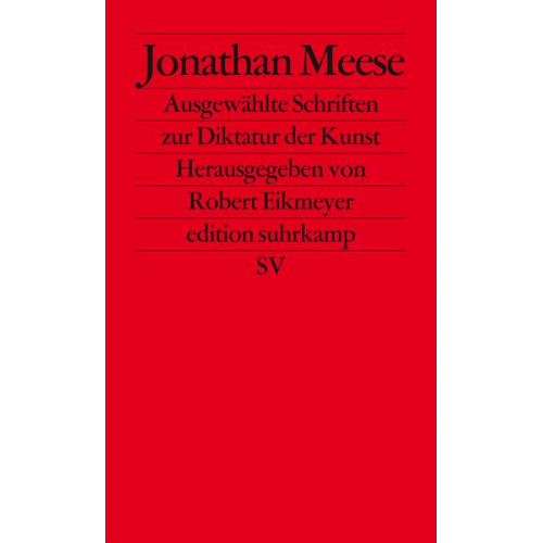 Jonathan Meese - Ausgewählte Schriften zur Diktatur der Kunst