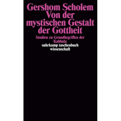 Gershom Scholem - Von der mystischen Gestalt der Gottheit