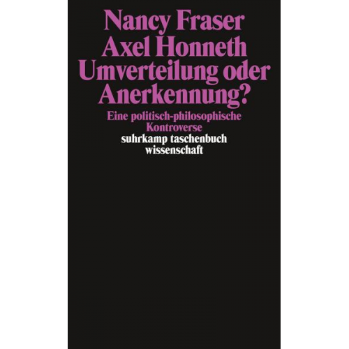 Axel Honneth & Nancy Fraser - Umverteilung oder Anerkennung?