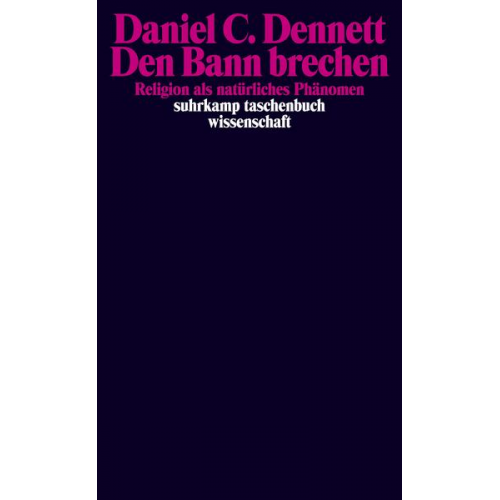 Daniel C. Dennett - Den Bann brechen