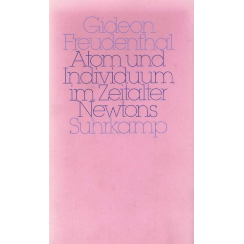 Gideon Freudenthal - Atom und Individuum im Zeitalter Newtons