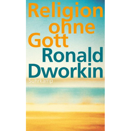 Ronald Dworkin - Religion ohne Gott