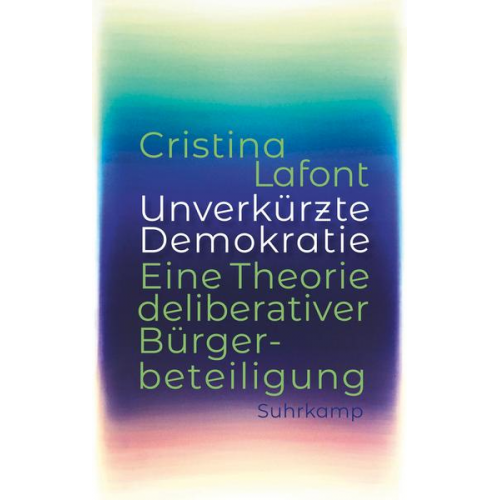 Cristina Lafont - Unverkürzte Demokratie