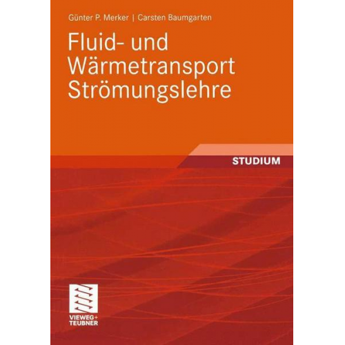 Günter P. Merker & Carsten Baumgarten - Fluid- und Wärmetransport Strömungslehre