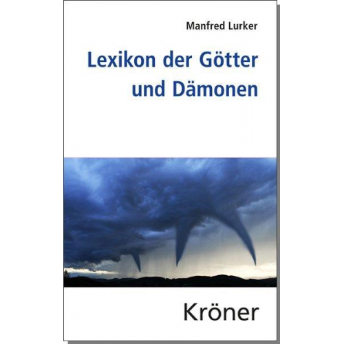 Manfred Lurker - Lexikon der Götter und Dämonen