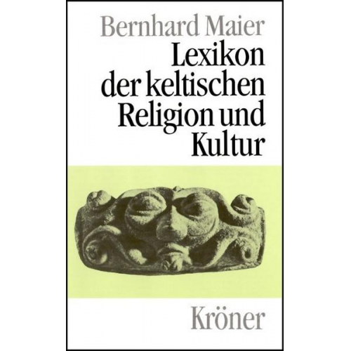 Bernhard Maier - Lexikon der keltischen Religion und Kultur