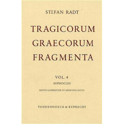 Stefan Radt - Tragicorum Graecorum Fragmenta. Vol. IV: Sophocles