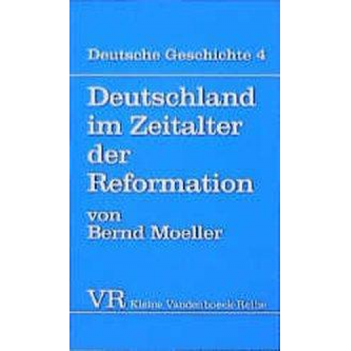 Bernd Moeller - Deutschland im Zeitalter der Reformation