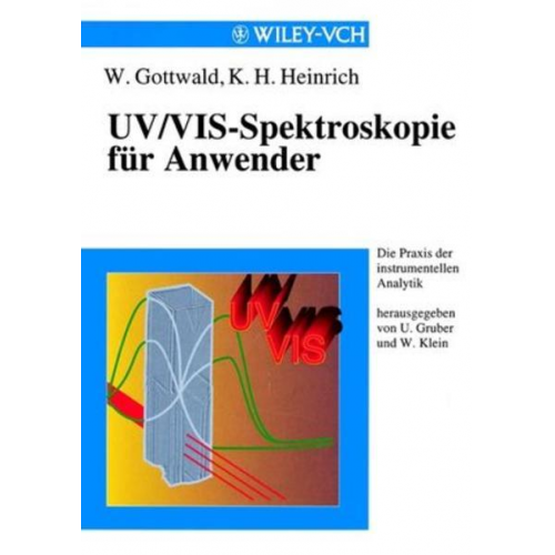 Wolfgang Gottwald & Kurt Herbert Heinrich - UV/VIS-Spektroskopie für Anwender