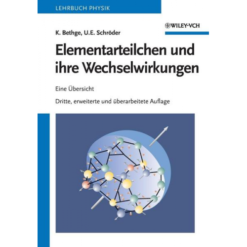 Klaus Bethge & Ulrich E. Schröder - Elementarteilchen und ihre Wechselwirkungen