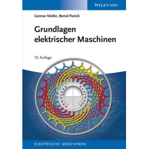 Germar Müller & Bernd Ponick - Grundlagen elektrischer Maschinen