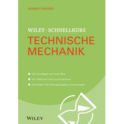 Herbert Baaser - Wiley-Schnellkurs Technische Mechanik