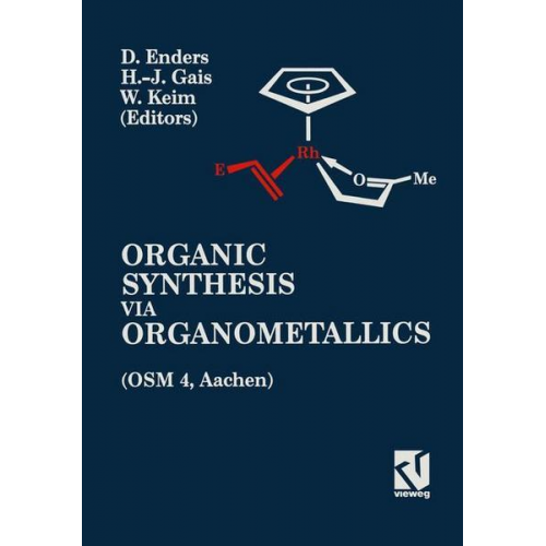 Dieter Enders - Organic Synthesis via Organometallics (OSM 4)