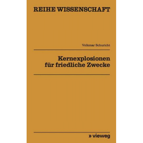 Schuricht Volkmar - Kernexplosionen für friedliche Zwecke