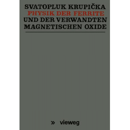 Svatopluk Krupička - Physik der Ferrite und der verwandten magnetischen Oxide