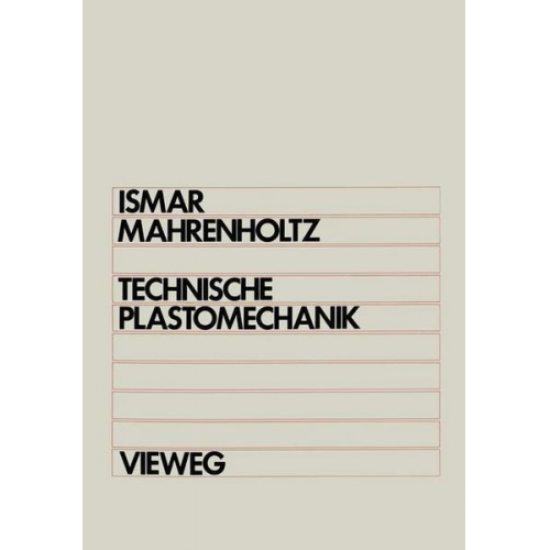 Heinz Ismar & Oskar Mahrenholtz - Technische Plastomechanik