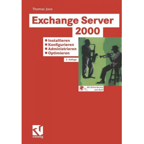 Thomas Joos - Exchange Server 2000: Installieren — Konfigurieren — Administrieren — Optimieren