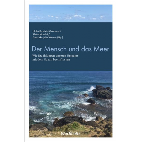 Ulrike Kronfeld-Goharani & Aletta Mondré - Der Mensch und das Meer