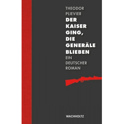 Theodor Plievier - Der Kaiser ging, die Generäle blieben