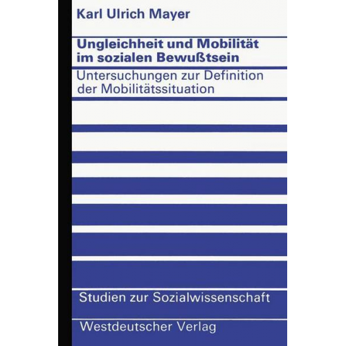 Karl Ulrich Mayer - Ungleichheit und Mobilität im sozialen Bewußtsein