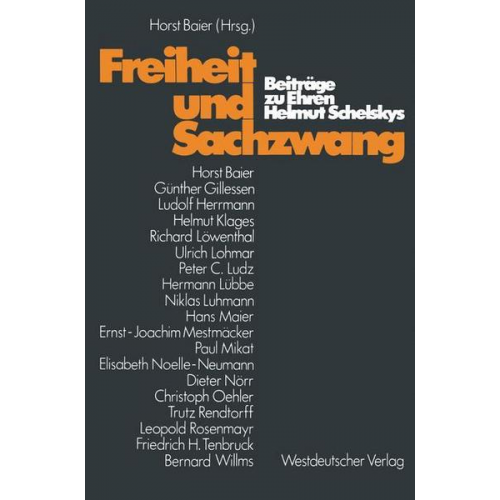 Horst Baier & Helmut Schelsky - Freiheit und Sachzwang