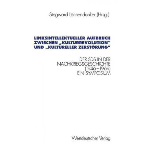 Linksintellektueller Aufbruch zwischen 'Kulturrevolution' und 'kultureller Zerstörung