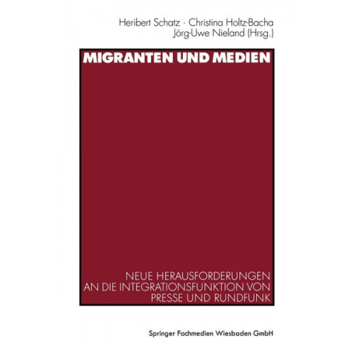 Heribert Schatz & Christina Holtz-Bacha & Jörg-Uwe Nieland & Christina Holtz-Bacha - Migranten und Medien