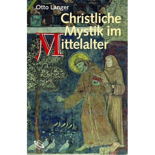 Otto Langer - Christliche Mystik im Mittelalter