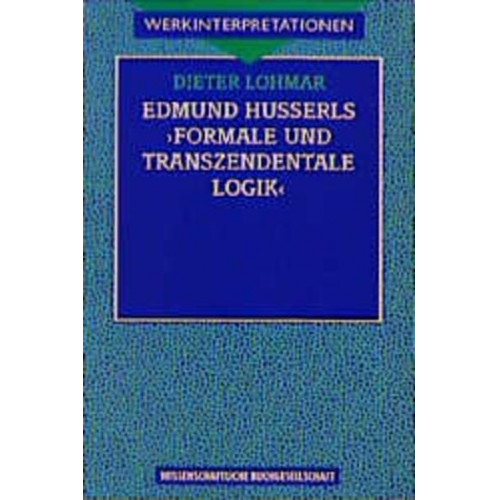 Dieter Lohmar - Edmund Husserls ' Formale und transzendentale Logik