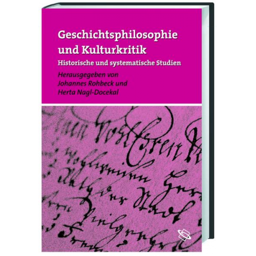 Johannes Rohbeck & Herta Nagl-Docekal & Herta Nagl-Docekal - Geschichtsphilosophie und Kulturkritik