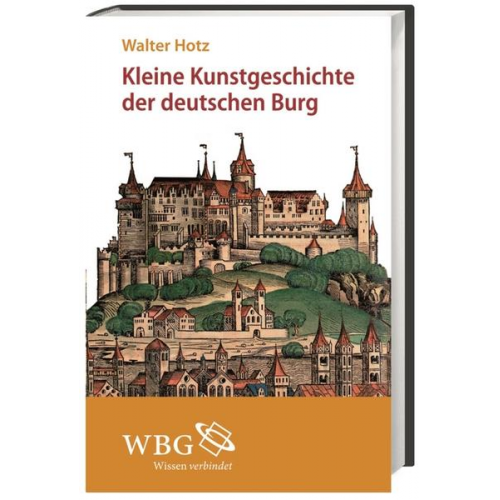 Walter Hotz - Kleine Kunstgeschichte der deutschen Burg