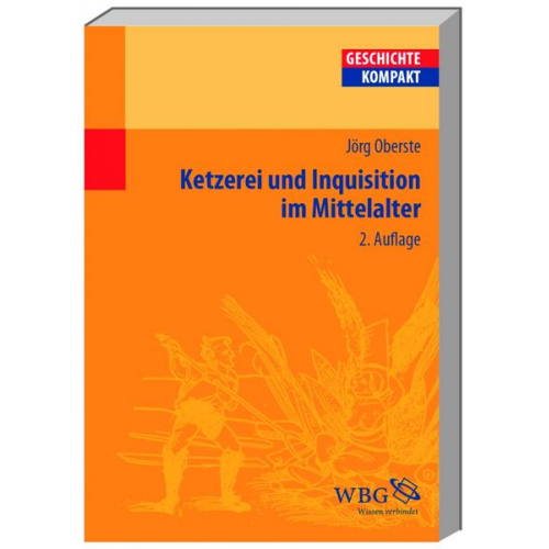 Jörg Oberste - Ketzerei und Inquisition im Mittelalter