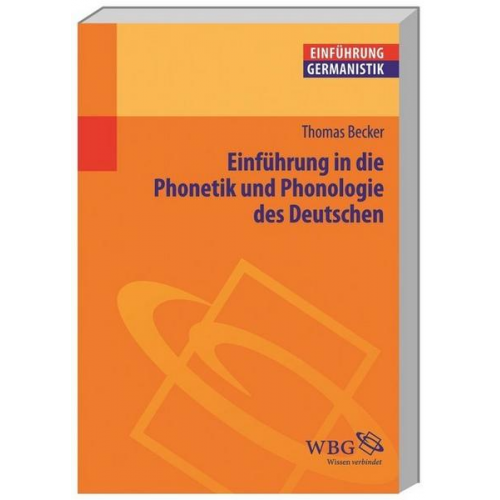 Thomas Becker - Einführung in die Phonetik und Phonologie des Deutschen