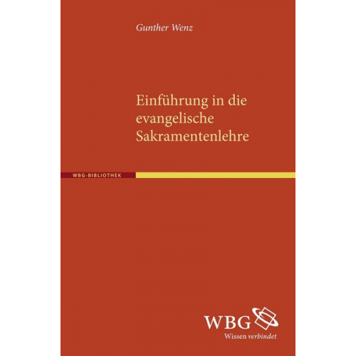 Günter Wenz - Einführung in die evangelische Sakramentenlehre