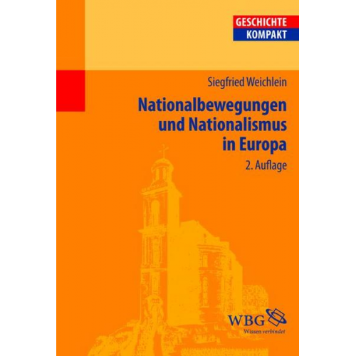 Siegfried Weichlein - Nationalbewegungen und Nationalismus in Europa